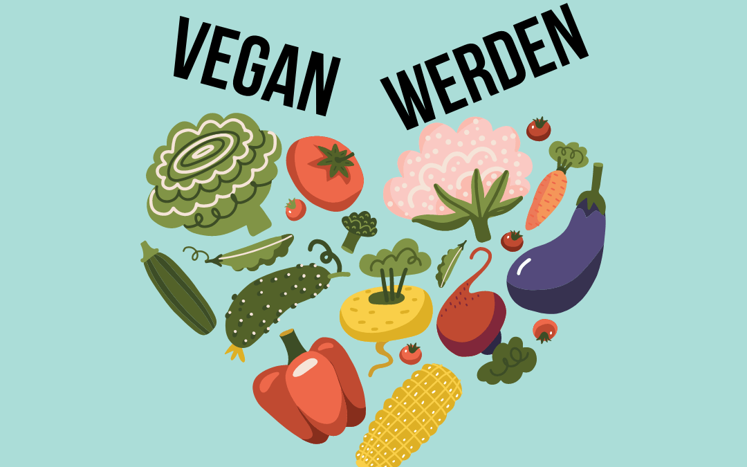 Vegan Werden: Der beste Guide