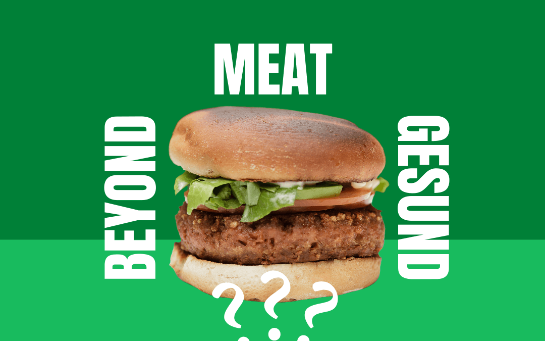 Ist Beyond Meat gesund?