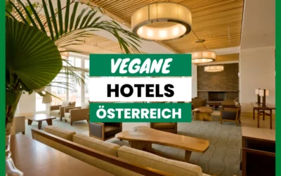 Vegane Hotels Österreich – Top 10