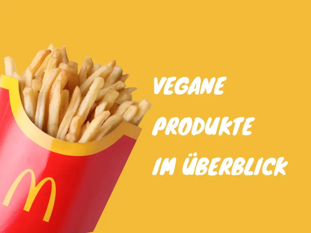 Sind die Pommes von McDonalds vegetarisch?